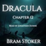 Dracula  Chapter 12 The Bloofer Lad..., Bram Stoker