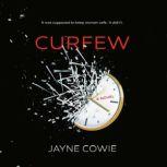Curfew, Jayne Cowie