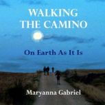 Walking The Camino, Maryanna Gabriel