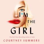 I'm the Girl, Courtney Summers