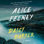 Daisy Darker A Novel, Alice Feeney
