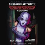 Lally's Game: An AFK Book (Five Nights at Freddy's: Tales from the Pizzaplex #1), Scott Cawthon