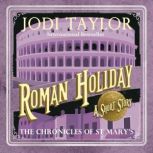 Roman Holiday, Jodi Taylor
