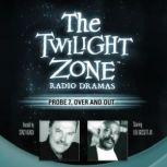 Probe 7, Over and Out, Rod Serling
