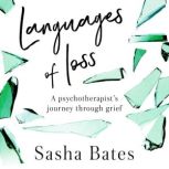 Languages of Loss, Sasha Bates