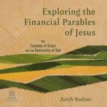 Exploring the Financial Parables of J..., Keith Bodner