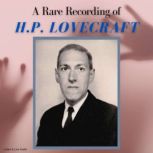 A Rare Recording of H.P. Lovecraft, H. P. Lovecraft