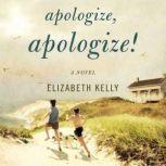Apologize, Apologize!, Elizabeth Kelly