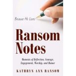 Ransom Notes, Kathryn Ann Ransom
