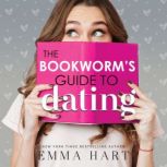 The Bookworms Guide to Dating, Emma Hart