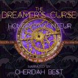 The Dreamers Curse, Honor Raconteur