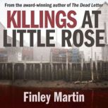 ?Killings at Little Rose, Finley Martin