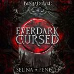 Everdark Cursed, Selina A. Fenech