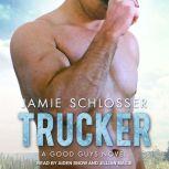 Trucker, Jamie Schlosser