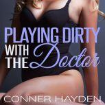 Playing Dirty with the Doctor, Conner Hayden