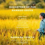 Daughters of the Bamboo Grove, Barbara Demick