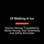 Of Walking in Ice, Werner Herzog