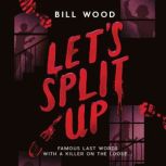 Lets Split Up, Bill Wood