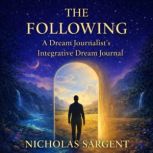 The Following A Dream Journalists I..., Nicholas Sargent