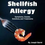 Shellfish Allergy, Joseph Barrel