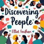 Discovering People The Ultimate Guid..., Elliot Fordham