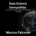 Data Science Demystified, Marcus Falconer