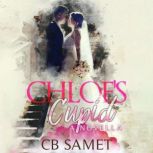 Chloes Cupid, CB Samet