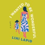 I Wanted to Be Wonderful, Lihi Lapid