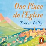 One Place de lEglise, Trevor Dolby