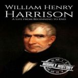 William Henry Harrison, Hourly History