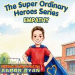 The Super Ordinary Heroes Series, Aaron Ryan