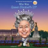 Who Is Queen Elizabeth II?, Megan Stine