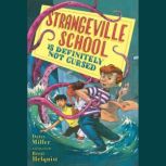 Strangeville School Is Definitely Not..., Darcy Miller