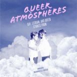 Queer Atmospheres, Imogen MarkwellTweed