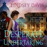 Desperate Undertaking, Lindsey Davis
