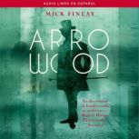 Arrowood, Mick Finlay