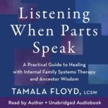 Listening When Parts Speak, Tamala Floyd LCSW