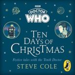 Doctor Who Ten Days of Christmas, Steve Cole