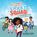 Izzy Newton and the S.M.A.R.T. Squad..., Valerie Tripp