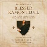 The Memoirs of Blessed Ramon Llull, Fr. Robert Nixon, OSB