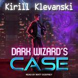 Dark Wizard's Case, Kirill Klevanski