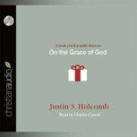 On the Grace of God, Justin S. Holcomb