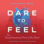 Dare to Feel, Alexandra Roxo