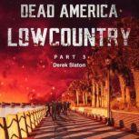 Dead America  Lowcountry Part 3, Derek Slaton