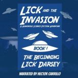 Lick and the Invasion The Beginning ..., Lick Darsey