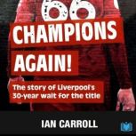 Champions Again The Story of Liverpo..., Ian Carroll