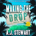 Making The Drop, A.J. Stewart
