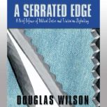 A Serrated Edge, Douglas Wilson