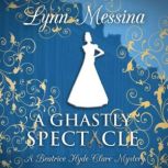 A Ghastly Spectacle, Lynn Messina