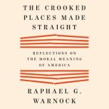 The Crooked Places Made Straight, Raphael G. Warnock